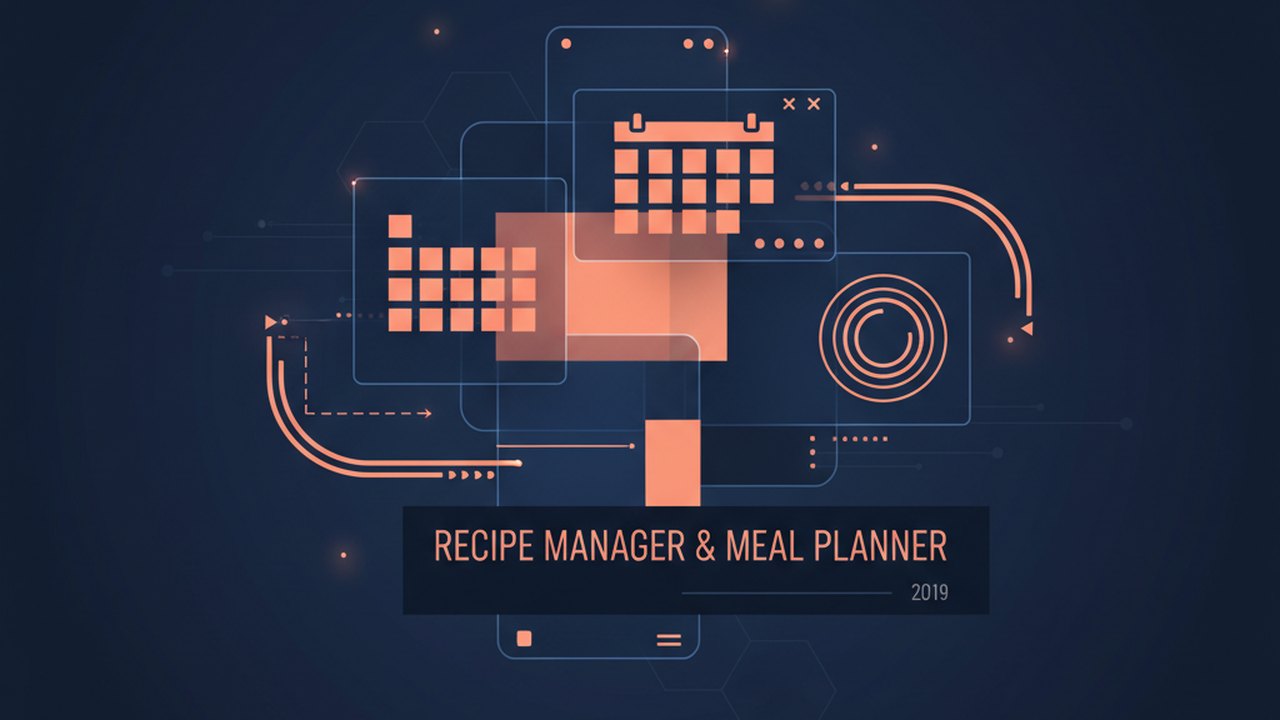 Abstract deep navy and coral cover illustration for the Recipe Manager & Meal Planner project (2019), showing layered UI panels connected by data-flow arrows.